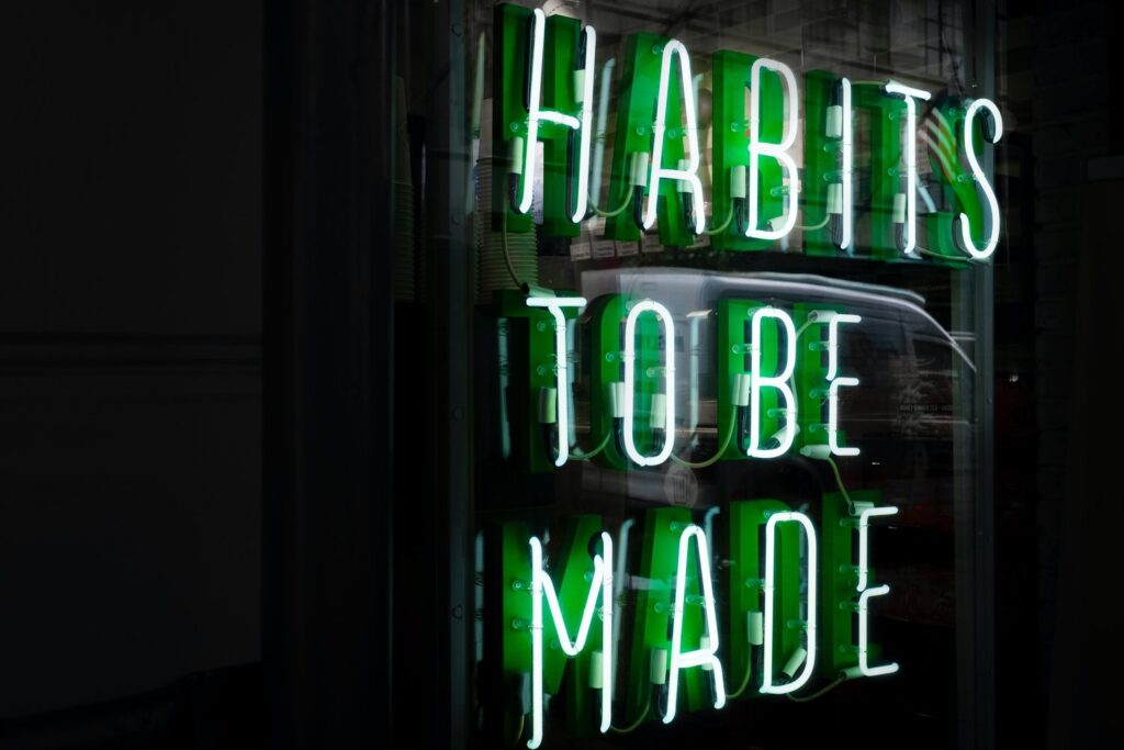 If you aren’t easily forming habits